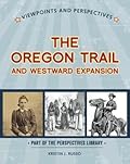 Viewpoints on the Oregon Trail and Westward Expansion