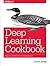 Deep Learning Cookbook: Practical Recipes to Get Started Quickly
