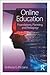Online Education: Foundations, Planning, and Pedagogy