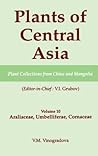 Plants of Central Asia - Plant Collection from China and Mongolia, Vol. 10