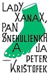 Lady Xanax, pán S...