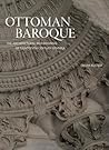 Ottoman Baroque: ...