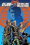 G.I. Joe: A Real American Hero vs. The Six Million Dollar Man G.I. Joe: A Real American Hero vs. The Six Million Dollar Man