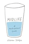Midlife: A Philos...