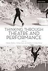 Thinking through Theatre and Performance
