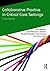 Collaborative Practice in Critical Care Settings: A Workbook (CAIPE Collaborative Practice Series)