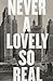 Never a Lovely So Real: The...
