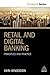 Retail and Digital Banking:...