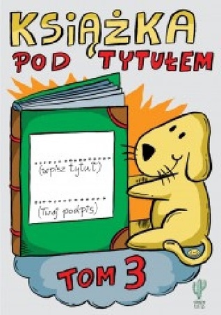 Książka pod tytułem. Tom 3