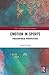 Emotion in Sports: Philosophical Perspectives (Ethics and Sport)