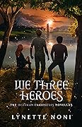 We Three Heroes