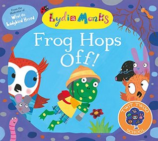 Frog Hops Off! (Twit Twoo School Book 2)