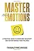 Master Your Emotions by Thibaut Meurisse