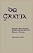 De Gratia: Faustus of Riez's Treatise on Grace and Its Place in the History of Theology (Christianity and Judaism in Antiquity)