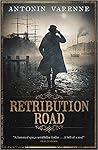 Retribution Road by Antonin Varenne