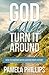 God Can Turn It Around: How...