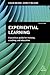 Experiential Learning: A Practical Guide for Training, Coaching and Education