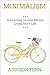 Minimalism: How Living with...