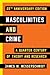 Masculinities and Crime: A ...
