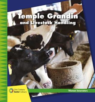 Temple Grandin and Livestock Management (21st Century Junior Library: Women Innovators)