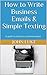 How to Write Business Emails & Simple Texting by John Luke