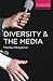 Diversity and the Media (Key Concerns in Media Studies, 4)