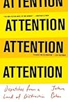 ATTENTION: Dispatches from a Land of Distraction