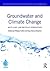 Groundwater and Climate Cha...