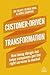 Customer-Driven Transformation by Joe Heapy