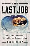 The Last Job: "The Bad Grandpas" and the Hatton Garden Heist
