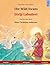 The Wild Swans – Divlji Labudovi. Bilingual children's book adapted from a fairy tale by Hans Christian Andersen (English – Croatian)