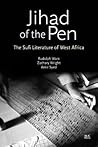 Jihad of the Pen: The Sufi Literature of West Africa