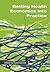 Getting Health Economics into Practice