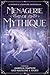 Menagerie de Mythique: A Mythical Creature Anthology