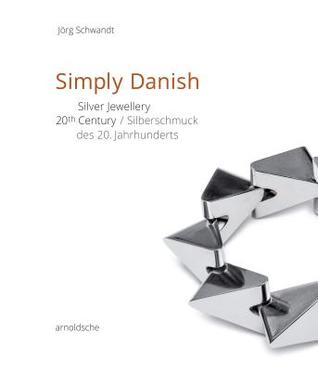 Simply Danish: Silver Jewellery - 20th Century