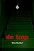 de trap