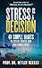 Stress is a Decision by Detlef Beeker
