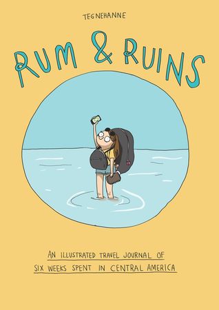 Rum & Ruins - An illustrated travel journal from Central America