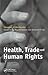 Health, Trade and Human Rig...