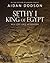 Sethy I, King of Egypt: His...