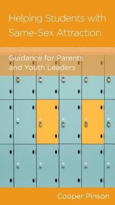 Helping Students with Same-Sex Attraction: Guidance for Parents and Youth Leaders (Unknown Binding)