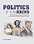 Politics Hacks: Shortcuts to 100 ideas