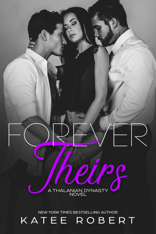 Forever Theirs (The Thalanian Dynasty, #2)