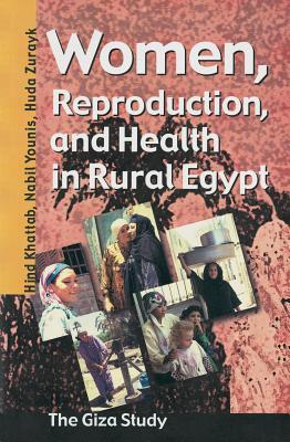 Women, Reproduction, and Health in Rural Egypt: The Giza Study