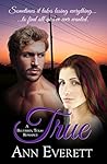True (A Bluebird, Texas Romance, #2)