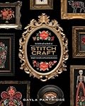 Stitchcraft: An Embroidery Book of Simple Stitches and Peculiar Patterns