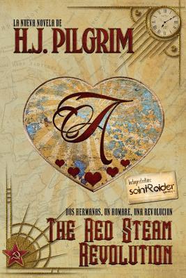 The Red Steam Revolution (Break. Burn. End) (Spanish Edition)