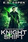 Knight Shift by E.A. Copen