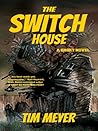 The Switch House by Tim   Meyer