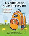 Seasons of My Military Student: Practical Ideas for Parents and Teachers